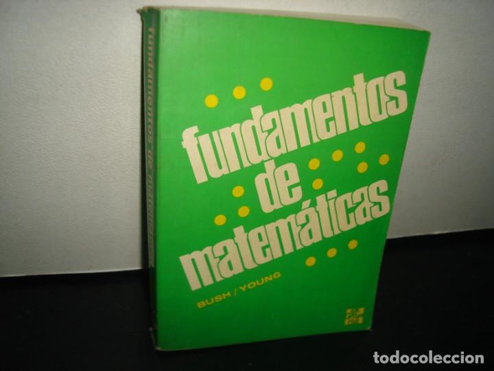 Libros de segunda mano de ciencias: 5- FUNDAMENTOS DE MATEM&Aacute;TICAS - BUSH / YOUNG - Foto 1