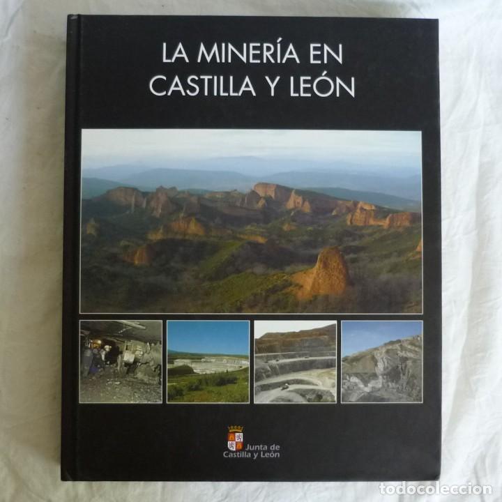Libros de segunda mano: La Miner&iacute;a en Castilla y Le&oacute;n, Junta de Catilla y Le&oacute;n 2007 - Foto 1