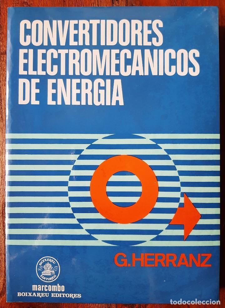 Libros de segunda mano de ciencias: Convertidores Electromec&aacute;nicos de Energ&iacute;a, G. Herranz - Foto 1