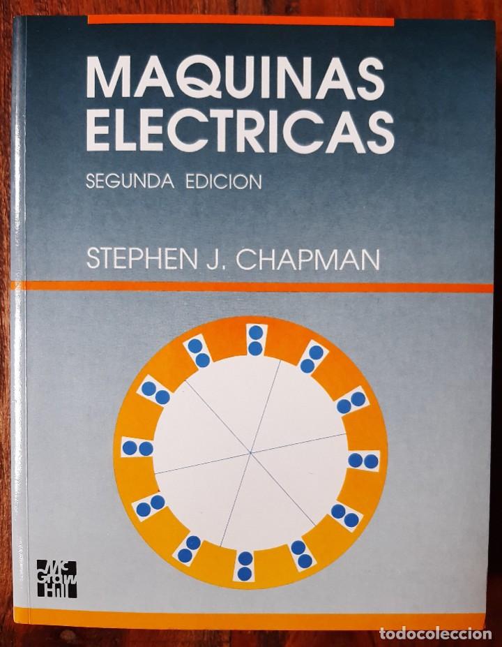 Libros de segunda mano de ciencias: M&aacute;quinas El&eacute;ctricas, S. Chapman - Foto 1