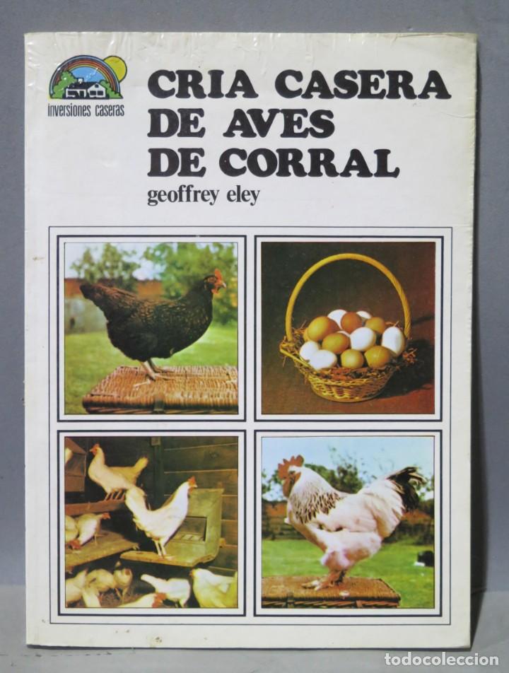 Libros de segunda mano: Cr&iacute;a casera de aves de corral. Eley - Foto 1