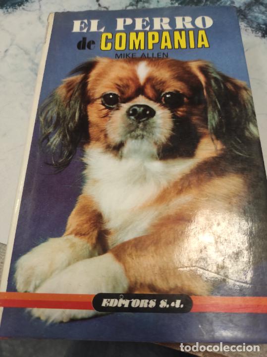 Libros de segunda mano: El perro de compa&ntilde;&iacute;a.- Allen, Mike - Foto 1