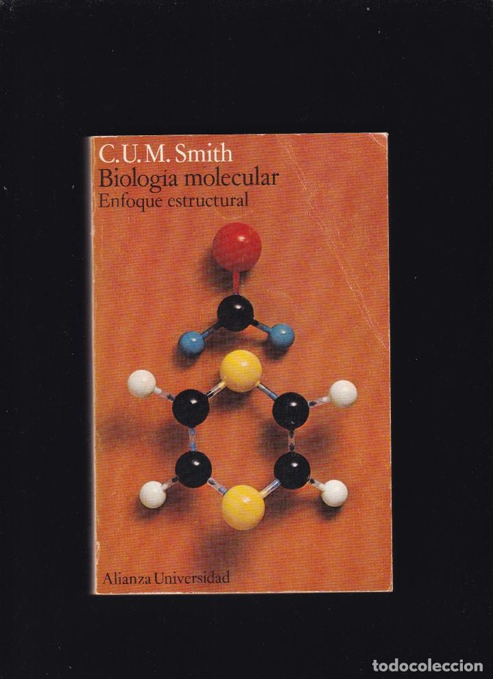 Libros de segunda mano: BIOLOGIA MOLECULAR - C. U. M. SMITH - ALIANZA EDITORIAL 1975 - Foto 1