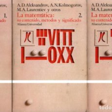Libros de segunda mano de Ciencias: ALEKSANDROV Y OTROS : LA MATEMÁTICA, CONTENIDO, MÉTODOS Y SIGNIFICADO - 3 TOMOS (ALIANZA, 1985)
