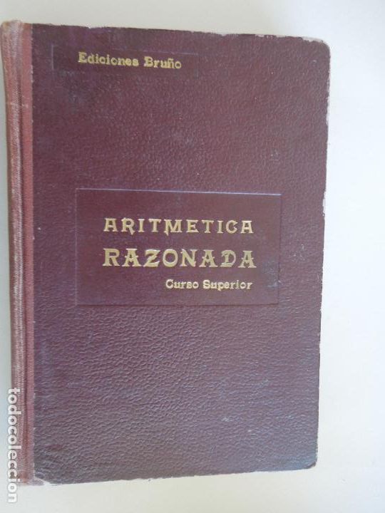 Libros de segunda mano de ciencias: ARITM&Eacute;TICA RAZONADA - CURSO SUPERIOR - EDICIONES BRU&Ntilde;O 195.. - Foto 1