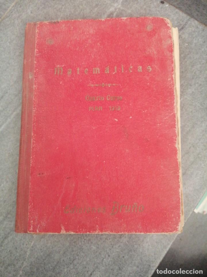 Libros de segunda mano de ciencias: Libro matem&aacute;ticas cuarto curso a&ntilde;o 1953 ediciones Bru&ntilde;o bachillerato - Foto 1
