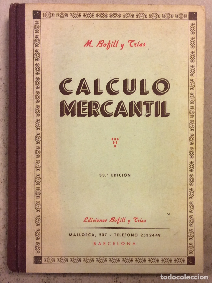 Libros de segunda mano de ciencias: CALCULO MERCANTIL. M. BOFILL Y TR&Iacute;AS. EDICIONES BOFILL Y TR&Iacute;AS 1963 - Foto 1