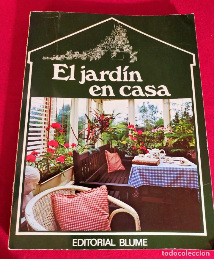 Libros de segunda mano: EL JARD&Iacute;N EN CASA EDITORIAL BLUME - Foto 1