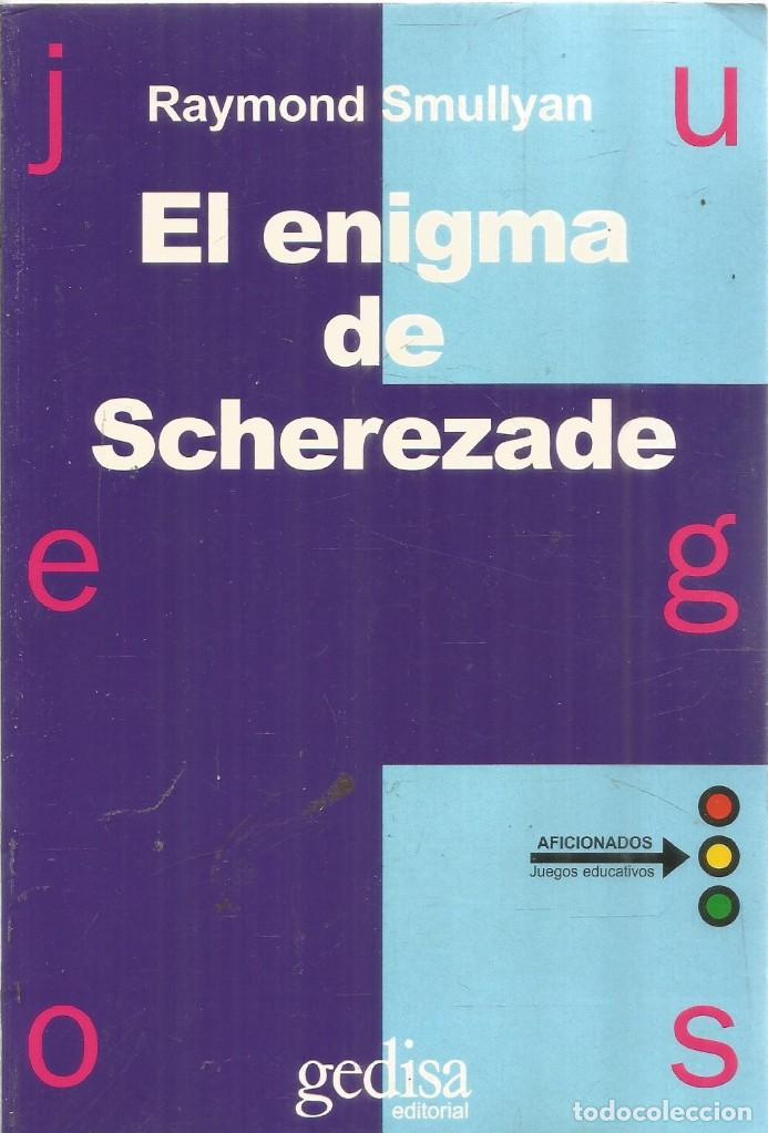 Libros de segunda mano de ciencias: RAYMOND SMULLYAN. EL ENIGMA DE SCHEREZADE. GEDISA - Foto 1