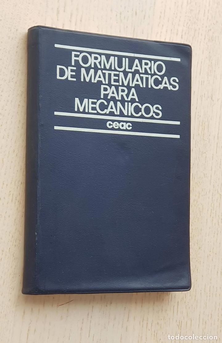 Libros de segunda mano de ciencias: FORMULARIO DE MATEM&Aacute;TICAS PARA MEC&Aacute;NICOS (ed. CEAC) - PARETO, Luis - Foto 1