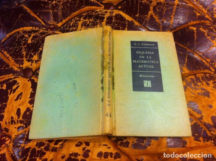 Libros de segunda mano de ciencias: E.C. TITCHMARSH. ESQUEMA DE LA MATEM&Aacute;TICA ACTUAL. ED. FCE, 1951 - Foto 1