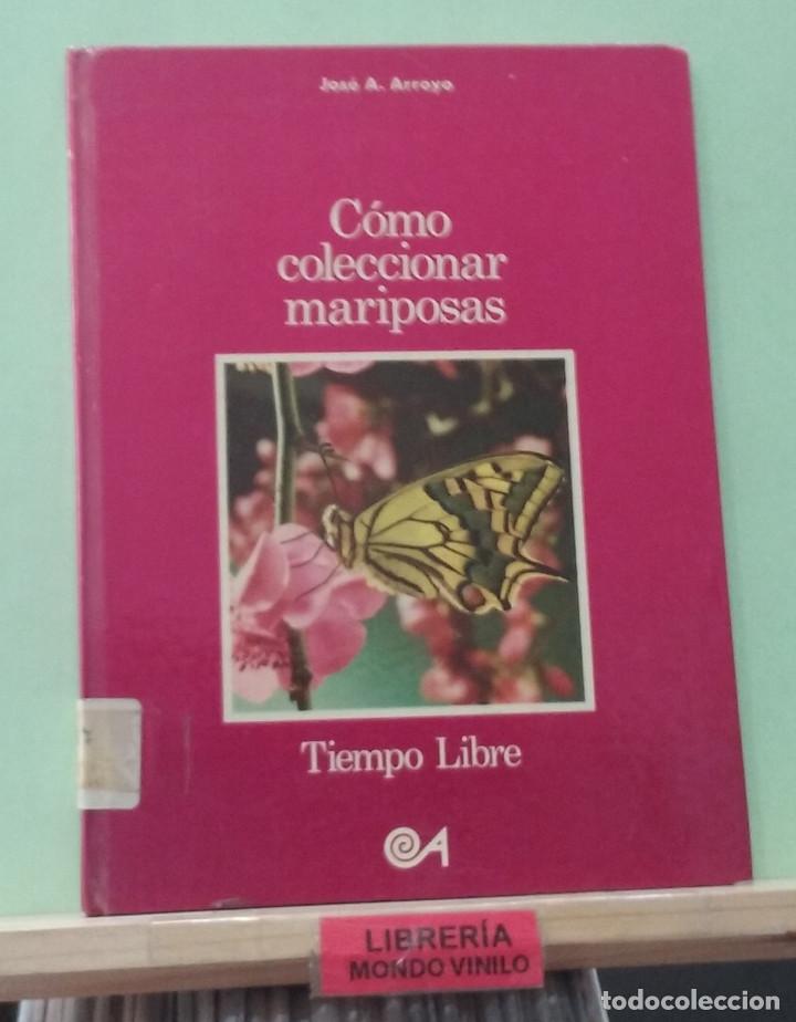Libros de segunda mano: Como coleccionar mariposas. Jos&eacute; A. Arroyo - Foto 1