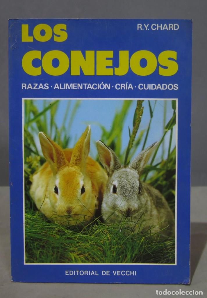 Libros de segunda mano: LOS CONEJOS. RAZAS, CR&Iacute;A, CUIDADOS. R. Y. CHARD - Foto 1