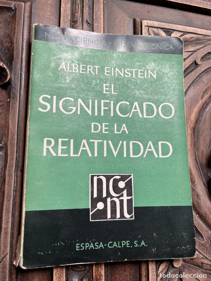 Libros de segunda mano de ciencias: EL SIGNIFICADO DE LA RELATIVIDAD. EINSTEIN. - Foto 1