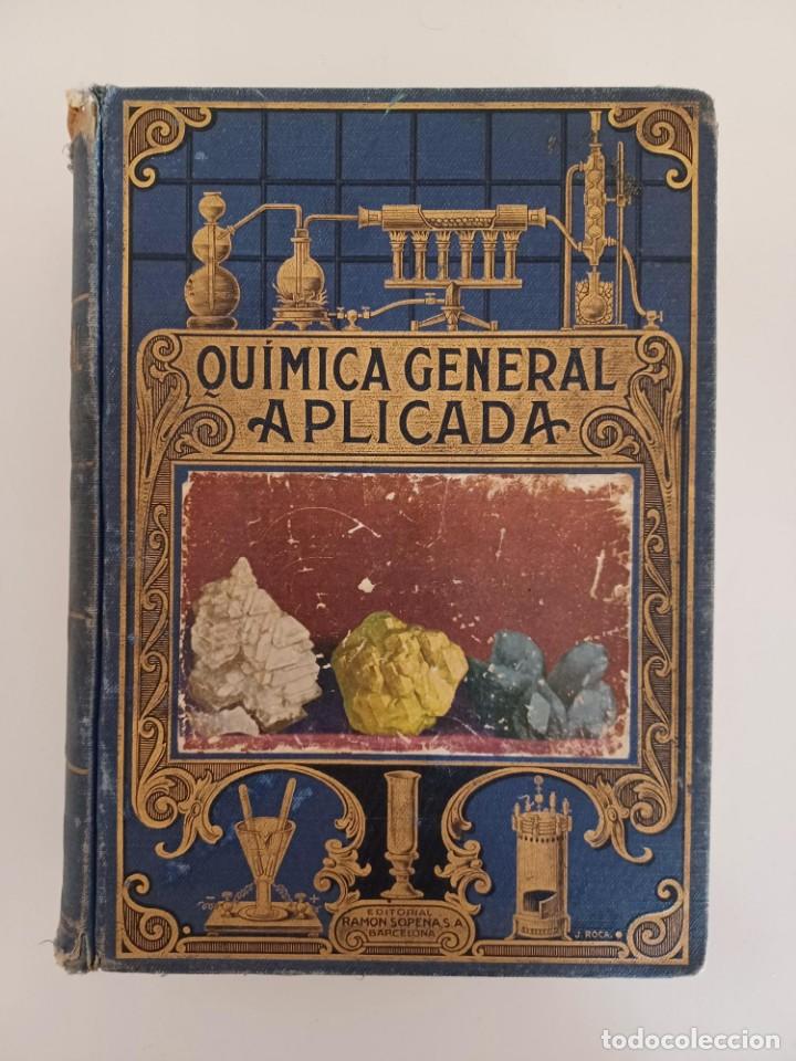 Libros de segunda mano de ciencias: Quimica general aplicada 1937 - Foto 2