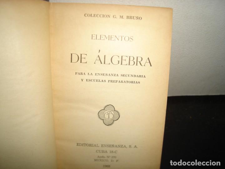 Libros de segunda mano de ciencias: 21- ELEMENTOS DE &Aacute;LGEBRA - G. M. BRU&Ntilde;O - Foto 3