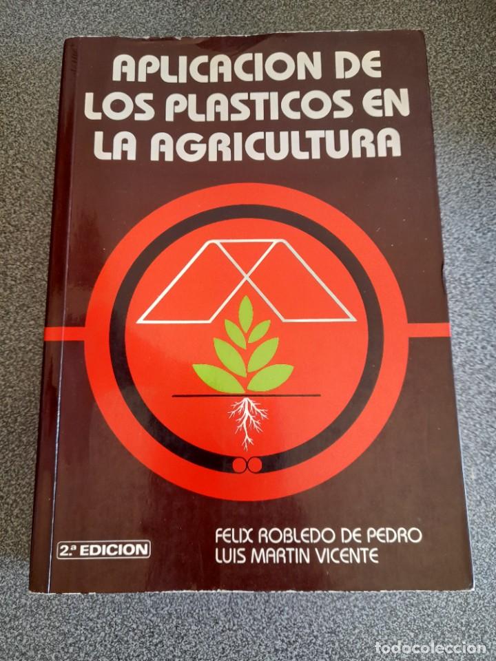 Libros de segunda mano: Libro Aplicacion de los pl&aacute;sticos en la agricultura - Foto 1