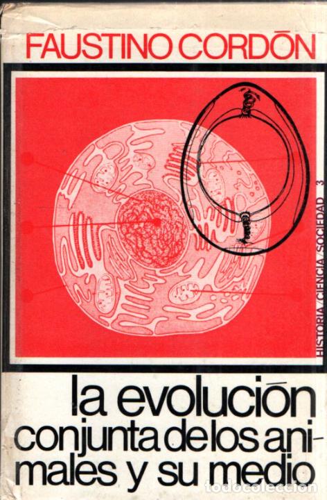 Libros de segunda mano: FAUSTINO CORD&Oacute;N : EVOLUCI&Oacute;N CONJUNTA DE LOS ANIMALES Y SU MEDIO (PEN&Iacute;NSULA, 1966) - Foto 1
