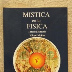 Libros de segunda mano de Ciencias: MÍSTICA EN LA FÍSICA TERCERA MATERIA - NÉSTOR MOLINA - PLAZA JANÉS - 1ª ED. 1993. Lote 348373868