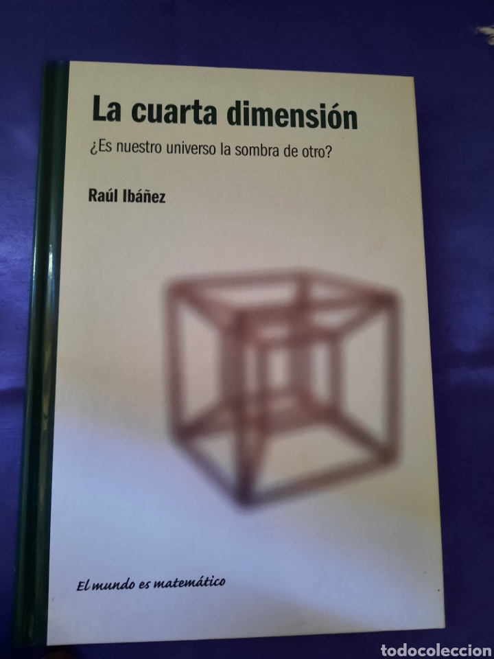 Gebrauchte B&uuml;cher der Wissenschaften: La cuarta dimensi&oacute;n. Ra&uacute;l Ib&aacute;&ntilde;ez RBA tapas duras