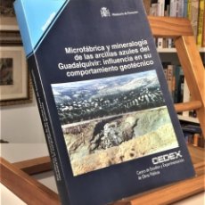 Libros de segunda mano: MICROFÁBRICA Y MINERALOGÍA DE LAS ARCILLAS AZULES DEL GUADALQUIVIR INFLUENCIA EN SU COMPORTAMIENTO G