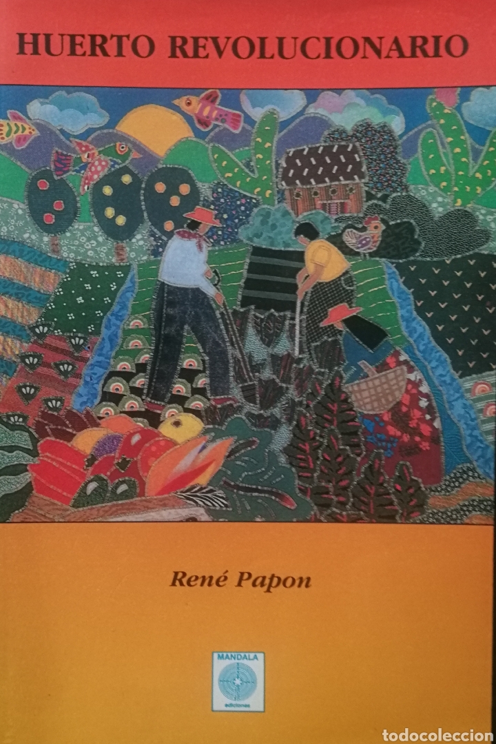 Libri di seconda mano: Ren&eacute; Papon - &rdquo;Huerto Revolucionario&rdquo; - Manual de horticultura alternativa
