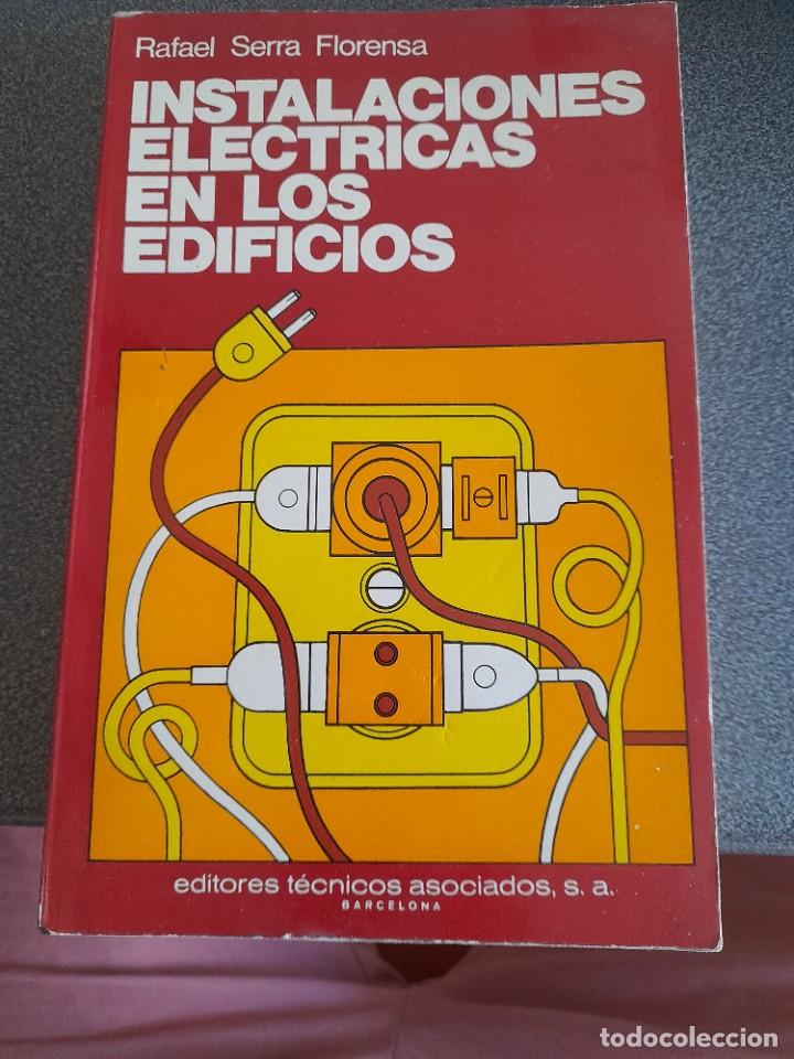 Libros de segunda mano de ciencias: Libro instalaci&oacute;nes electrica en los edificios t&eacute;cnico eletricista electr&oacute;nica Rafael Serra Florensa - Foto 1