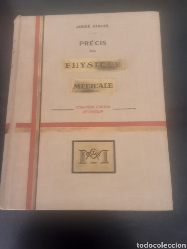 Libros de segunda mano de ciencias: Pr&eacute;cis de Physique M&eacute;dicale - Andr&eacute; Strohl- - Foto 1