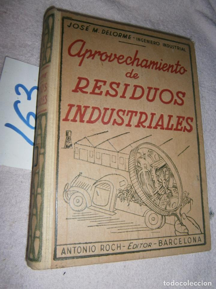 Libros de segunda mano de ciencias: ANTIGUO LIBRO - APROVECHAMIENTO DE RESIDUOS INDUSTRIALES - Foto 1