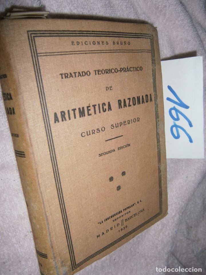 Libros de segunda mano de ciencias: TRATADO TEORICO-PRACTICO DE ARITMETICA RAZONADA - Foto 1