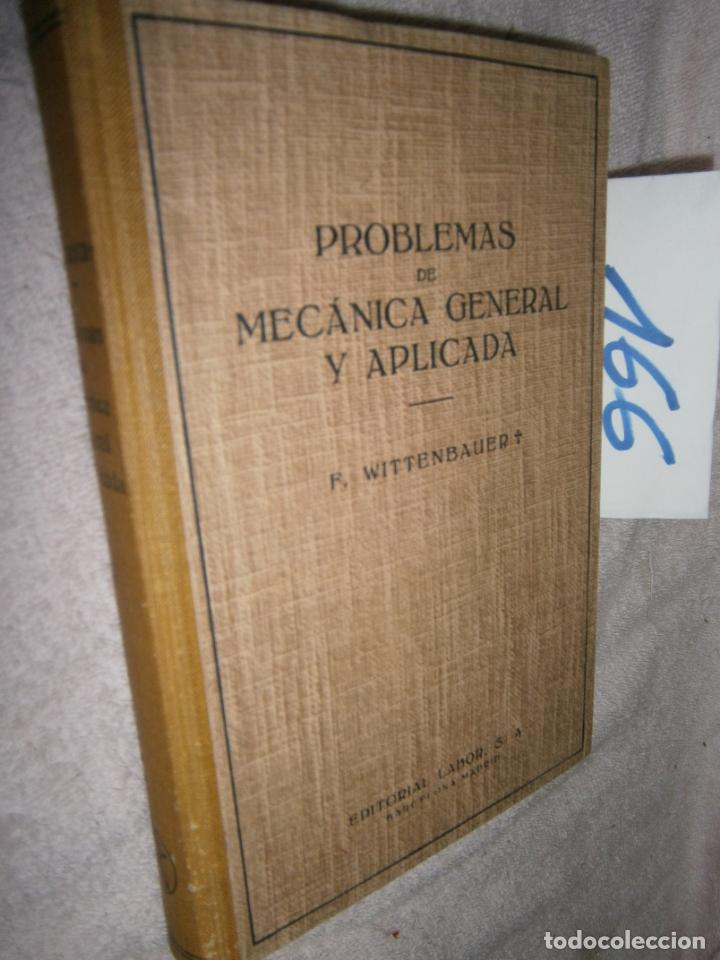 Libros de segunda mano de ciencias: ANTIGUO LIBRO DE TEXTO - PROBLEMAS DE MECANICA GENERAL Y APLICADA - Foto 1