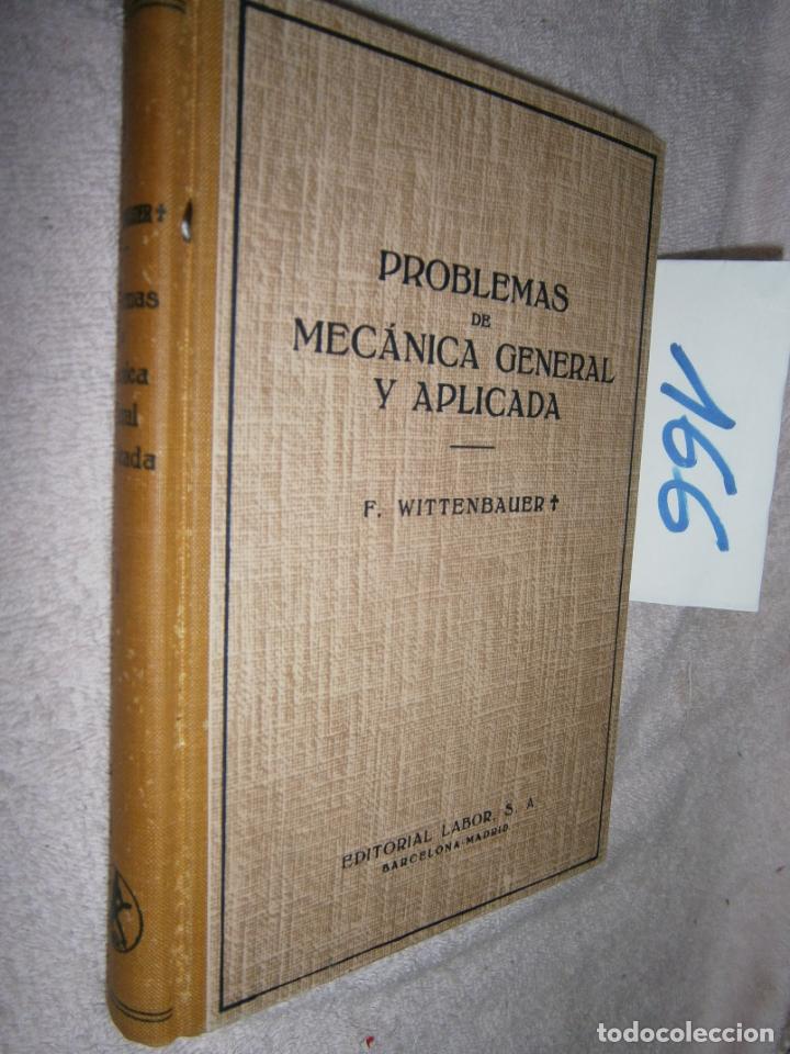 Libros de segunda mano de ciencias: ANTIGUO LIBRO DE TEXTO - PROBLEMAS DE MECANICA GENERAL Y APLICADA - Foto 1