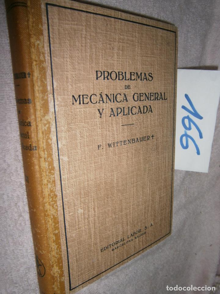Libros de segunda mano de ciencias: ANTIGUO LIBRO DE TEXTO - PROBLEMAS DE MECANICA GENERAL Y APLICADA - Foto 1