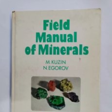Libros de segunda mano: FIELD MANUAL OF MINERALS M. KUZIN. Lote 350608614