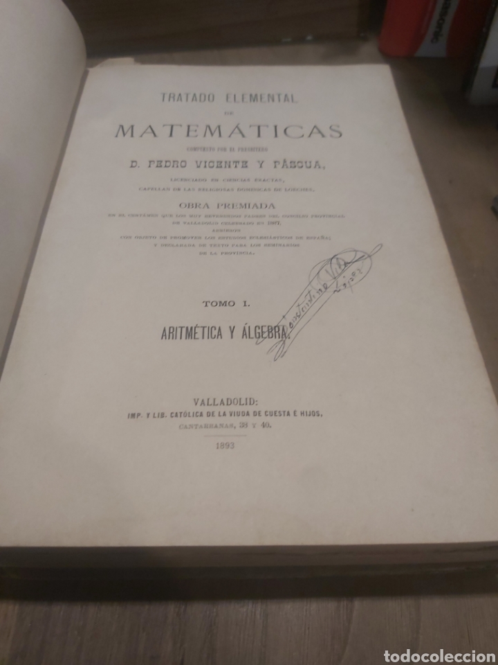 Second hand books of Sciences: 1893 tratado de matem&aacute;ticas d.pedro de Vicente y Pascua arimetica y &aacute;lgebra Valladolid