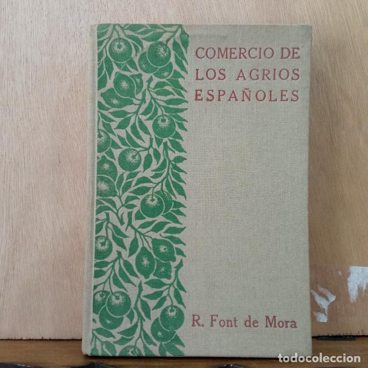 Libros de segunda mano: Comercio de los agrios espa&ntilde;oles - R. Font de Mora - 1938. - Foto 1