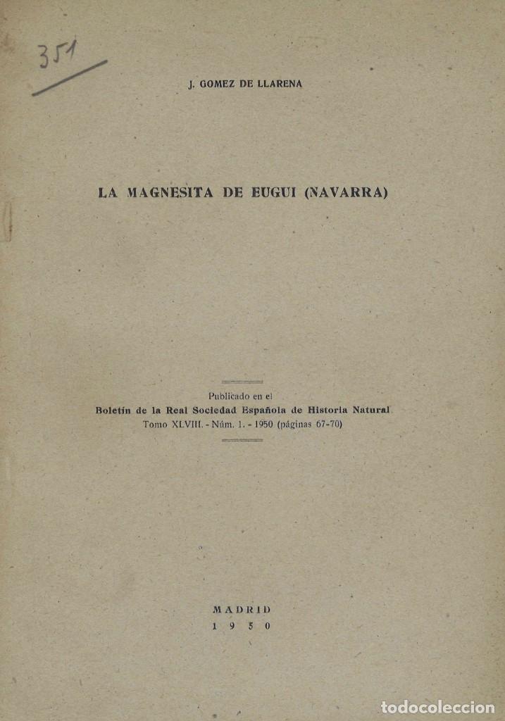 Libros de segunda mano: La magnesita de Eugui. G&oacute;mez de Llarena. 1950 - Foto 1