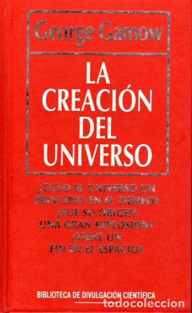 Libros de segunda mano de ciencias: LA CREACI&Oacute;N DEL UNIVERSO - GEORGE GAMOW - Foto 1