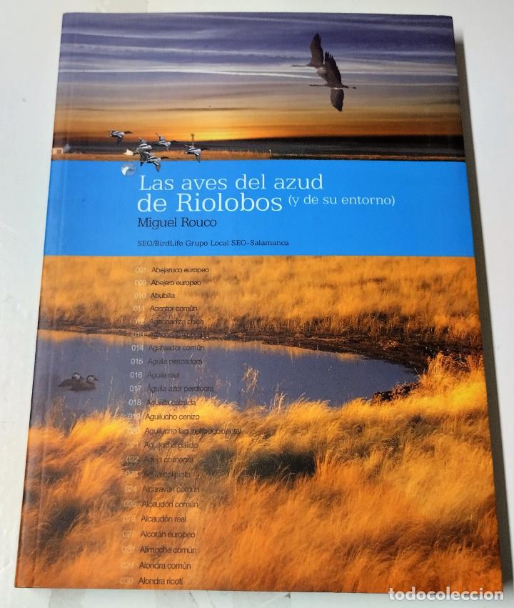 Gebrauchte B&uuml;cher: Miguel Rouco, Las aves del azud de Riolobos y de su entorno, Salamanca, 2006