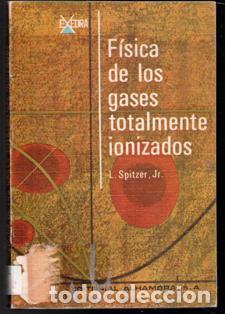 Second hand books of Sciences: F&iacute;sica de los gases totalmente ionizandos, Spitzer