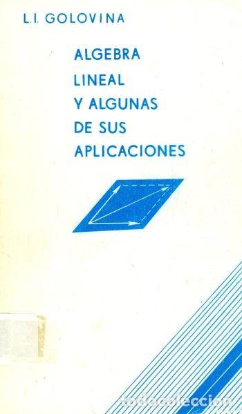 Second hand books of Sciences: Algebra lineal y algunas de sus aplicaciones