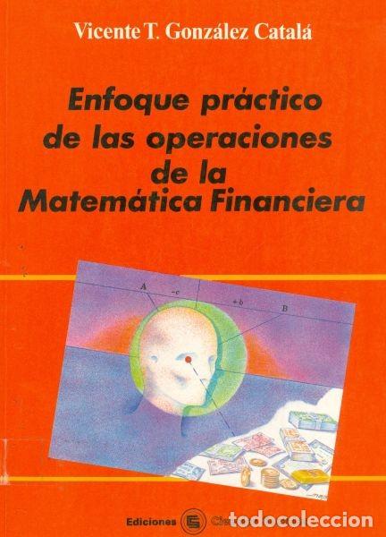 Libros de segunda mano de ciencias: Enfoque pr&aacute;ctico de las operaciones de la Matem&aacute;tica Financiera - Foto 1