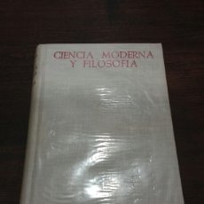 Libros de segunda mano de Ciencias: CIENCIA MODERNA Y FILOSOFÍA. INTROD. FISICOQUIMICA Y MATEMÁTICA. B.A.C. 1953.. Lote 354661103