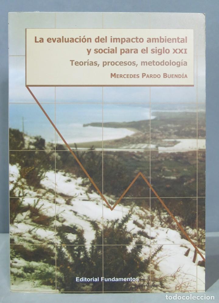 Second hand books: LA EVALUACI&Oacute;N DEL IMPACTO AMBIENTAL Y SOCIAL PARA EL SIGLO XXI. TEOR&Iacute;AS, PROCESOS, METODOLOG&Iacute;A