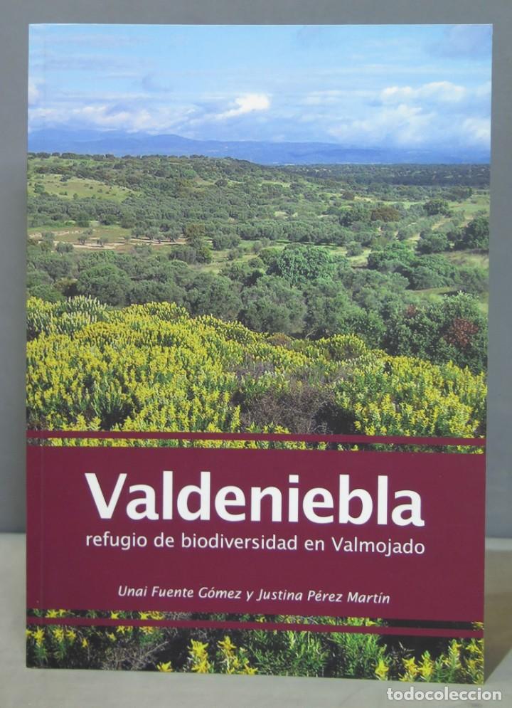 Libri di seconda mano: VALDENIEBLA REFUGIO DE BIODIVERSIDAD EN VALMOJADO. UNAI FUENTE GOMEZ. JUSTINA PEREZ MARTIN