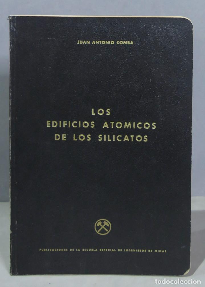 Libros de segunda mano de ciencias: LOS EDIFICIOS ATOMICOS DE LOS SILICATOS. JUAN ANTONIO COMBA - Foto 1