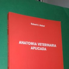Libros de segunda mano: HABEL: ANATOMIA VETERINARIA APLICADA. ED. ACRIBIA, 1988. ILUSTRADO