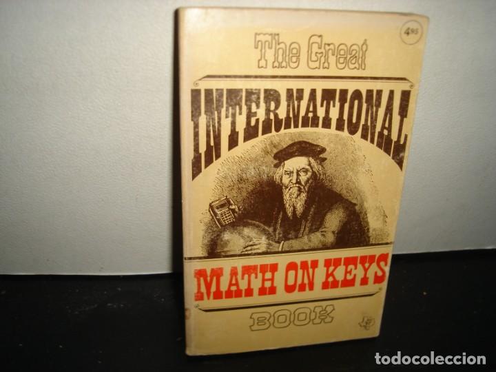 Libros de segunda mano de ciencias: 38- INGL&Eacute;S. THE GREAT INTERNATIONAL MATH ON KEYS BOOK. 1976 - Foto 1