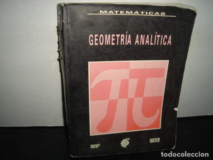 Libros de segunda mano de ciencias: 38- GEOMETR&Iacute;A ANAL&Iacute;TICA. MATEM&Aacute;TICAS - SEP, SEIT - Foto 1