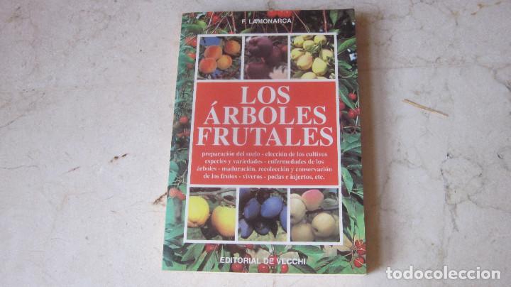 Libros de segunda mano: F. LAMONARCA - LOS ARBOLES FRUTALES - EDITORIAL DE VECCHI 1997 - Foto 1